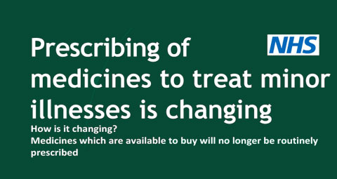 Prescribing of medicines to treat minor illnesses is changing Medicines that are available to buy will no longer be routinely prescribed